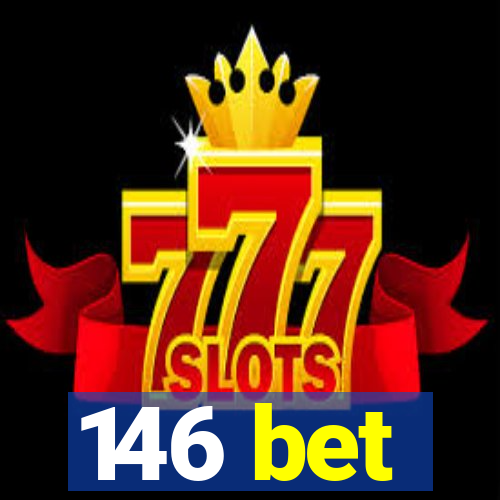 146 bet